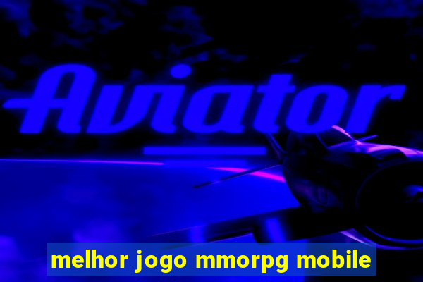 melhor jogo mmorpg mobile